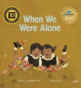 When We Were Alone by David A Robertson (Children's book)